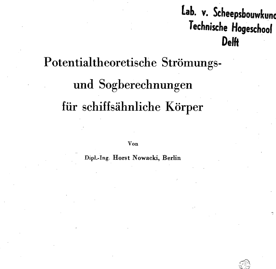 Dissertation HN 1963 - Potentialtheoretische Stroemungs und Sogberechnung fuer schiffsaehnliche Koerper